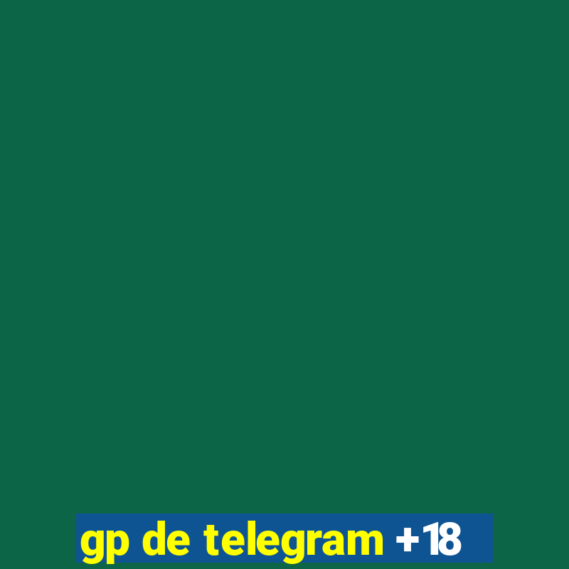 gp de telegram +18