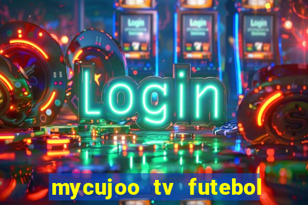 mycujoo tv futebol ao vivo