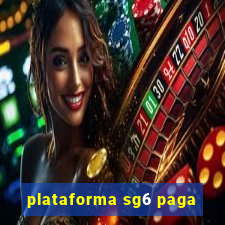 plataforma sg6 paga