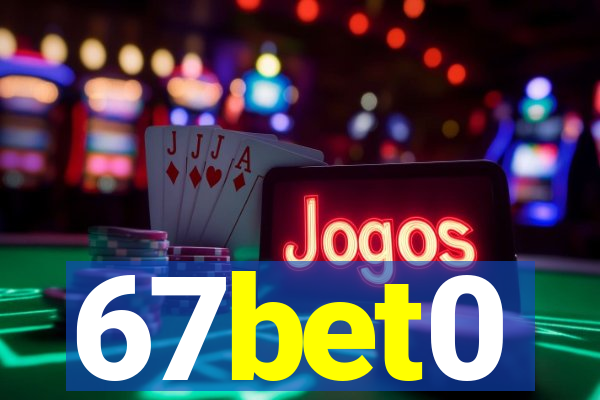 67bet0