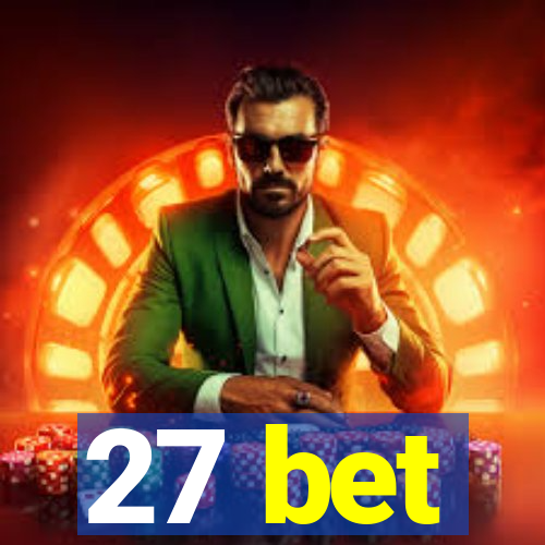 27 bet