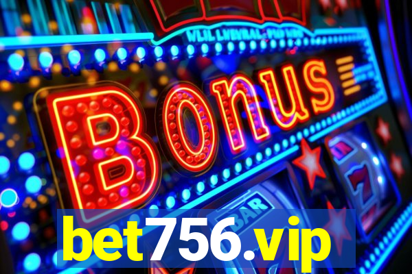 bet756.vip