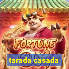 tarada casada