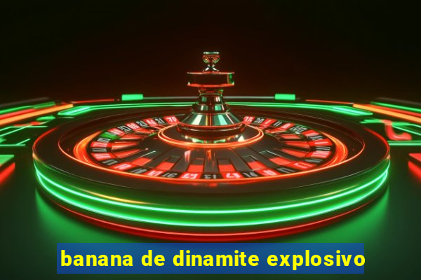 banana de dinamite explosivo