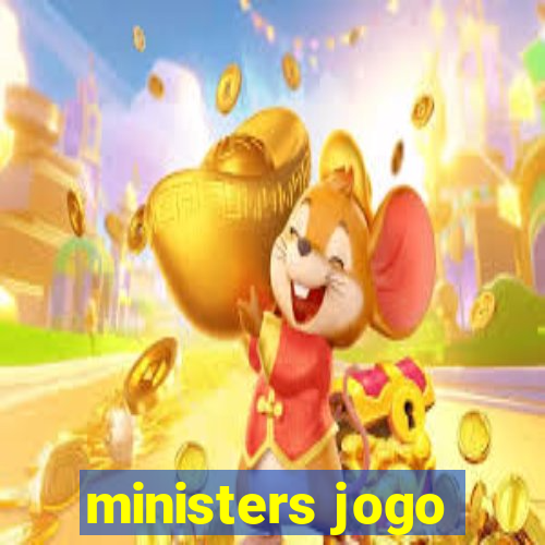 ministers jogo