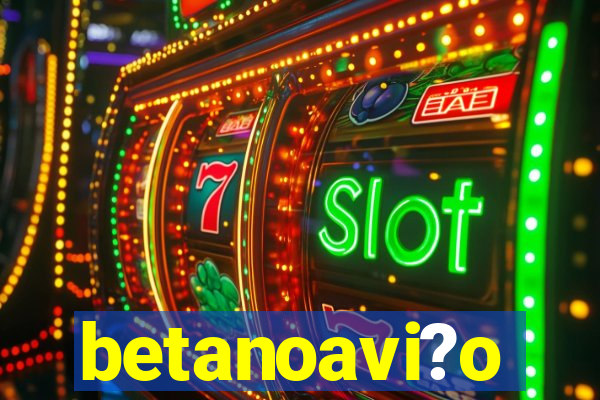 betanoavi?o