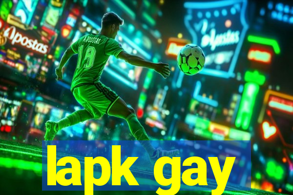 lapk gay