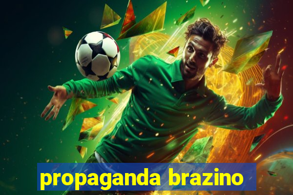 propaganda brazino