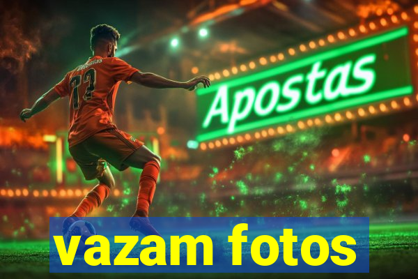 vazam fotos