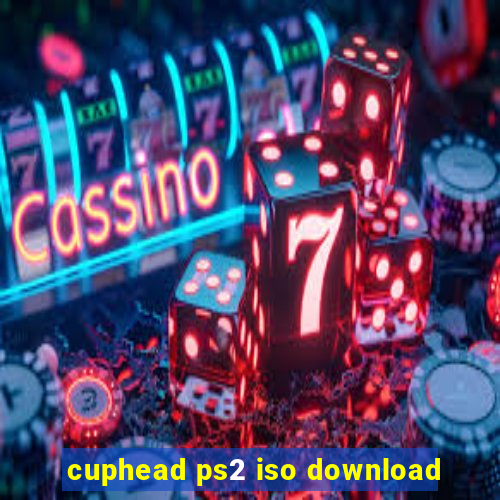 cuphead ps2 iso download