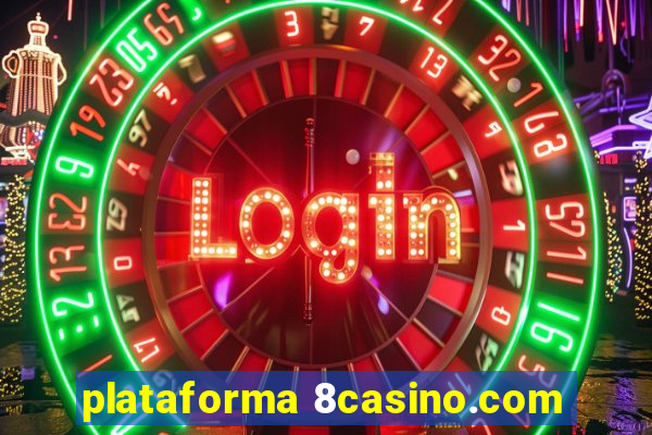 plataforma 8casino.com