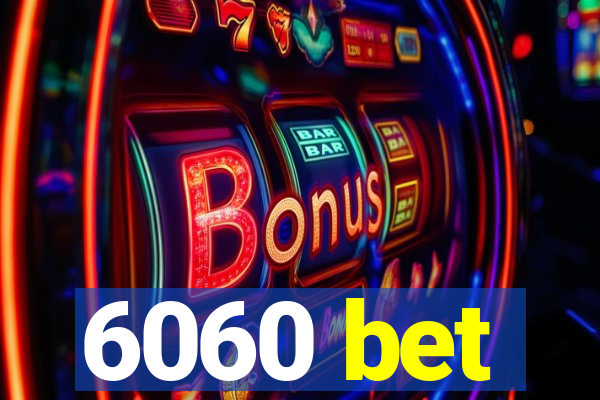 6060 bet