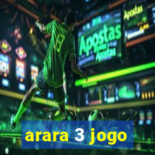 arara 3 jogo