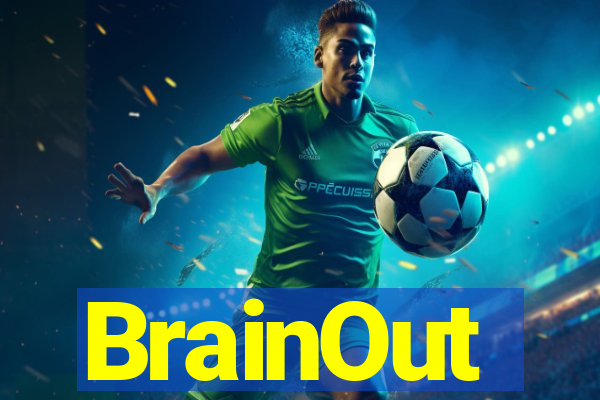 BrainOut