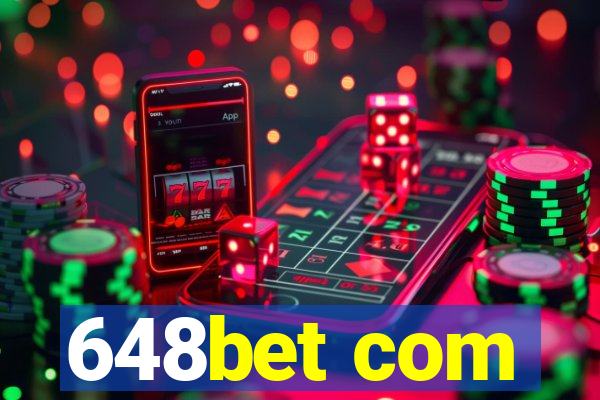 648bet com