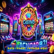 beta reader reclame aqui