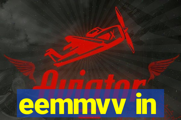 eemmvv in