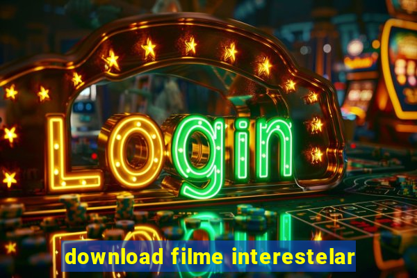 download filme interestelar