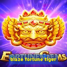 blaze fortune tiger