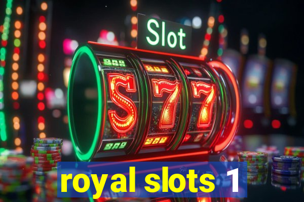 royal slots 1