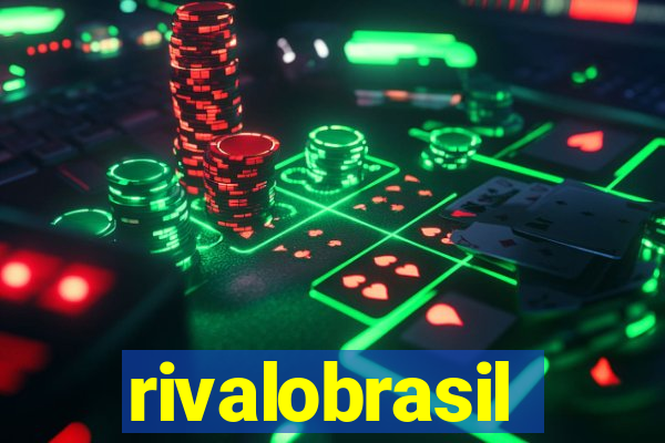 rivalobrasil