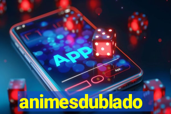 animesdublado