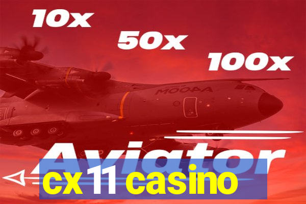 cx11 casino