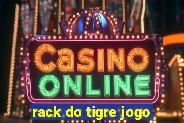 rack do tigre jogo