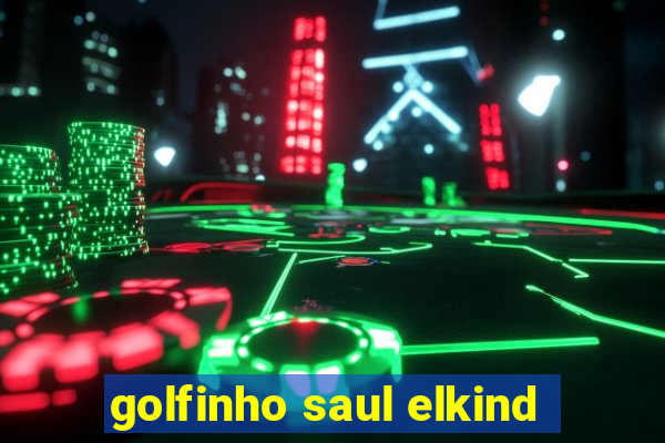 golfinho saul elkind