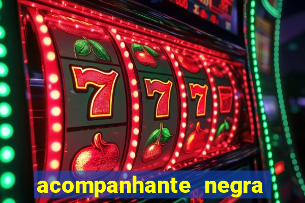 acompanhante negra sao paulo