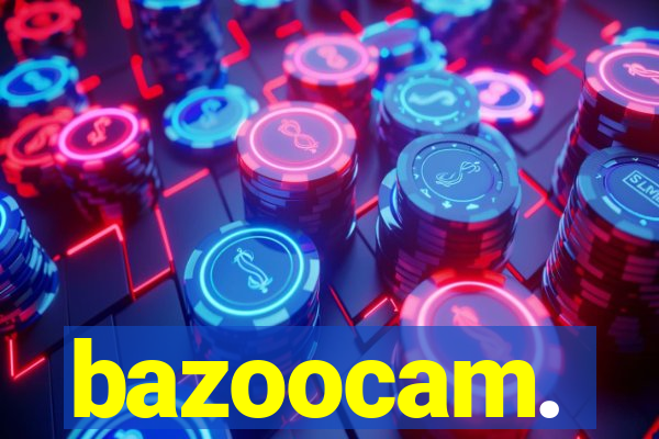 bazoocam.