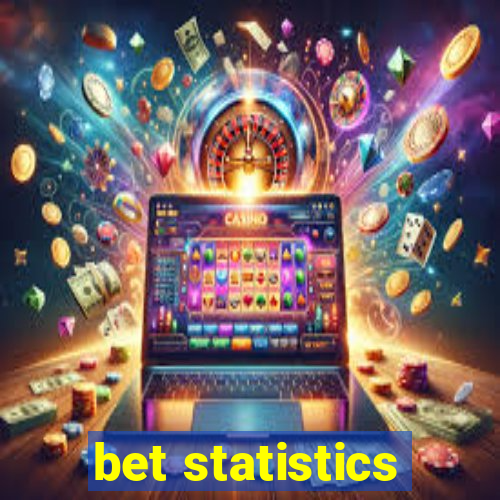 bet statistics