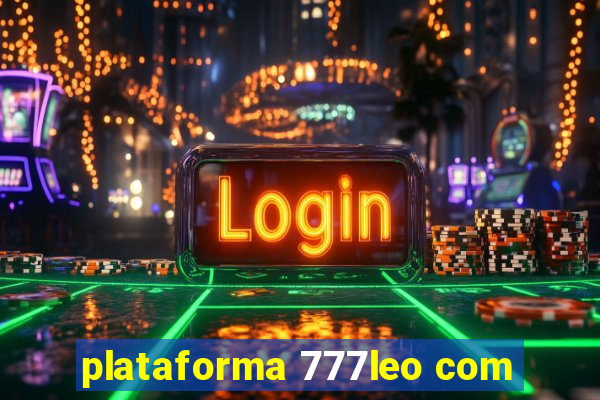 plataforma 777leo com