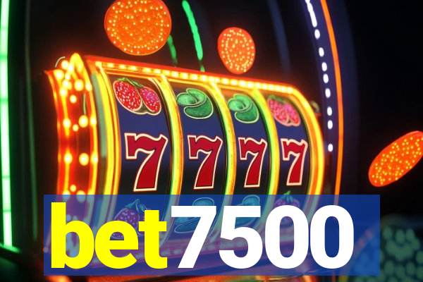 bet7500