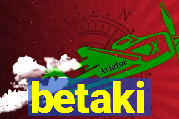 betaki