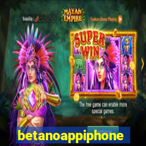 betanoappiphone