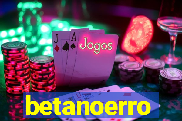 betanoerro