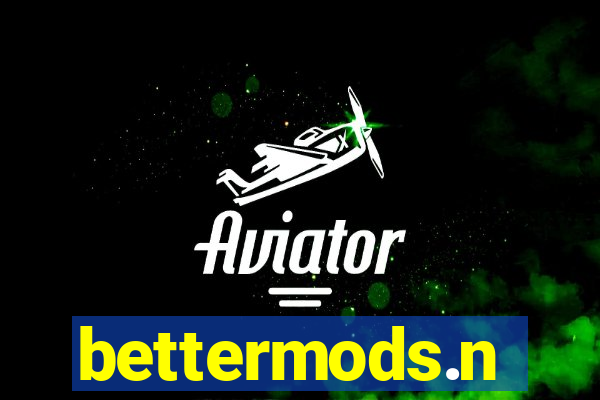 bettermods.n