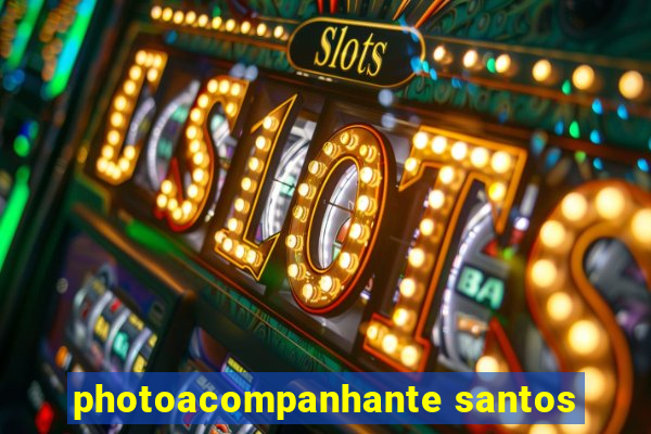 photoacompanhante santos