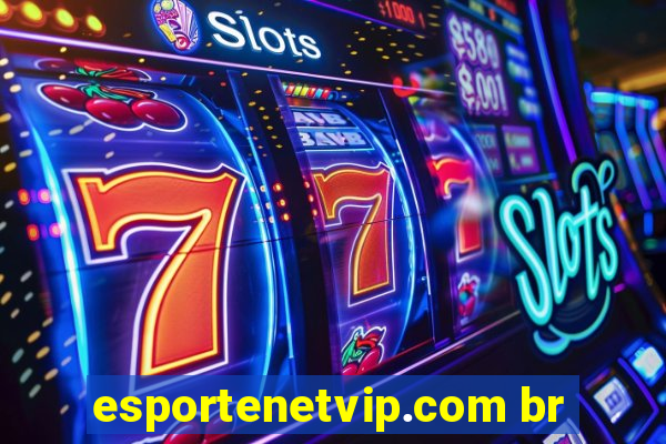 esportenetvip.com br