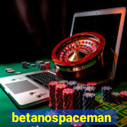 betanospaceman