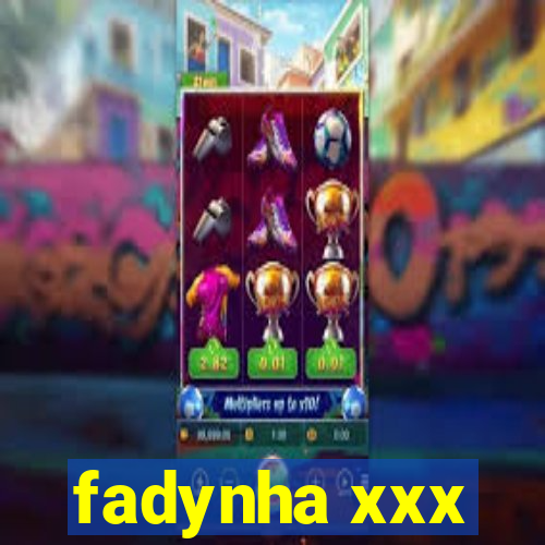 fadynha xxx