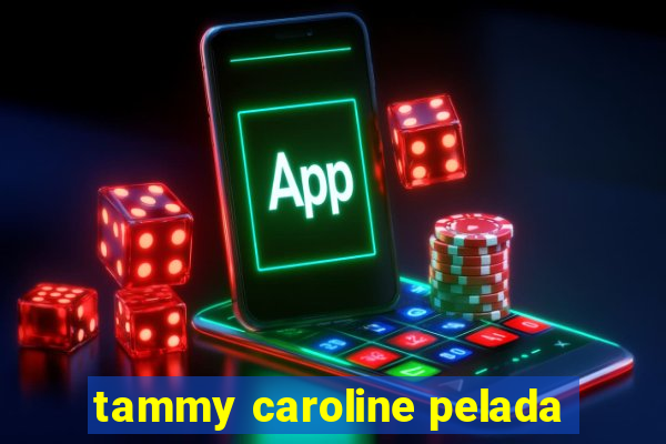 tammy caroline pelada