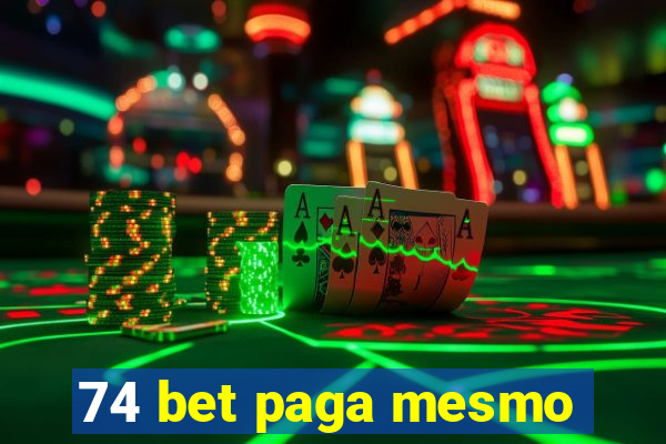 74 bet paga mesmo