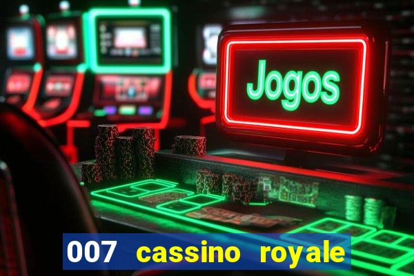 007 cassino royale download dublado 4shared