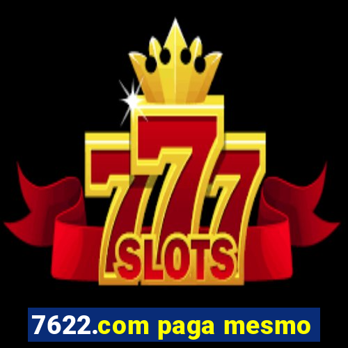 7622.com paga mesmo