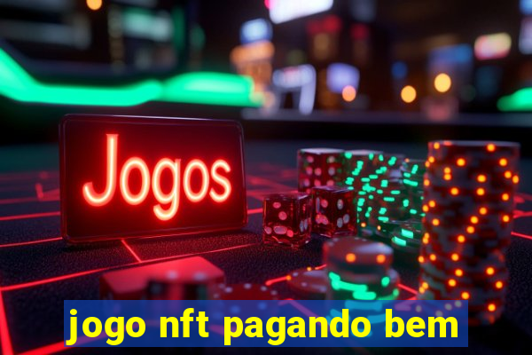 jogo nft pagando bem