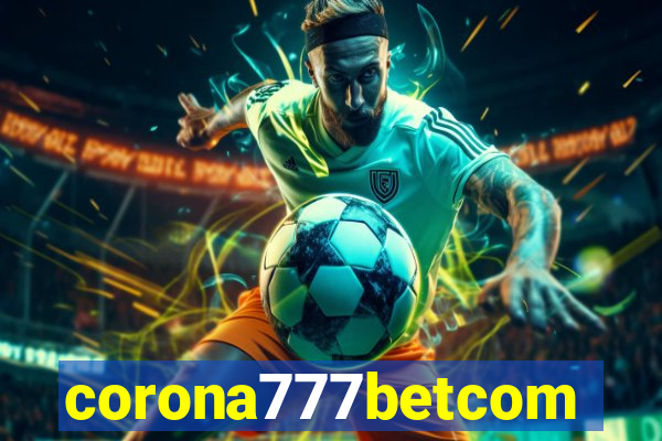 corona777betcom