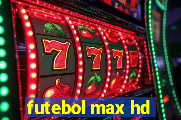 futebol max hd