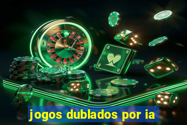 jogos dublados por ia